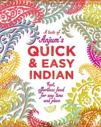 Anjum's Quick &amp; Easy Indian