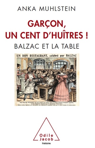 Garçon, un cent d'huîtres !. Balzac et la table