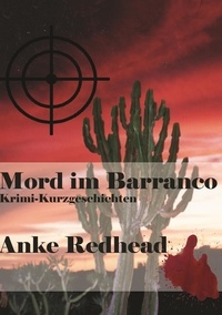 Anke Redhead - Mord im Barranco - Krimi-Kurzgeschichten.