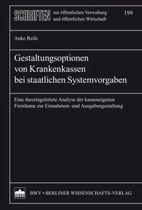 Gestaltungsoptionen von Krankenkassen bei staatlichen Systemvorgaben
