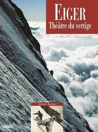 Eiger, Theatre Du Vertige
