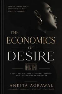 The Economics Of Desire