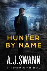  Ann B Harrison - Hunter By Name - An Addison Hunter Novel.