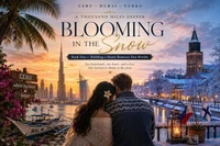 BLOOMING IN THE SNOW - BOOK 1. A Thousand Miles Deeper· Roots Before Wings - Where Maria's Story Begins