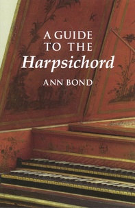 Ann Bond - A Guide to the Harpsichord.