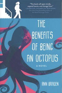 Ann Braden - The Benefits of Being an Octopus.