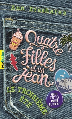 Quatre filles et un jean Tome 3 Le troisième été