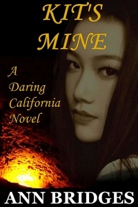  Ann Bridges - Kit's Mine - A Daring California Novel, #1.