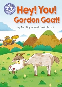 Ann Bryant - Hey, You! Gordon Goat! - Independent Reading Purple 8.