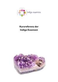 Ann Callaghan et Carsten Sann - Kurzreferenz der Indigo Essenzen.