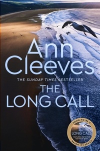 Ann Cleeves - The Long Call - Now a major ITV series starring Ben Aldridge as Detective Matthew Venn.