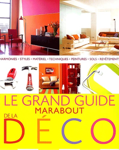 Ann Clothier et Jane Chapman - Le Grand Guide Marabout De La Deco.