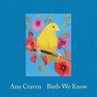 Ann Craven - Birds We Know.