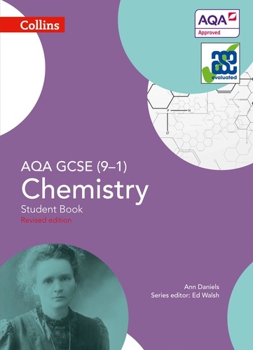 Ann Daniels et Ed Walsh - AQA GCSE Chemistry 9-1 Student Book.