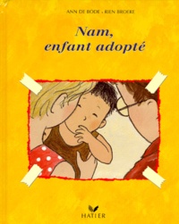 Ann De Bode et Rien Broere - Nam, enfant adopté.