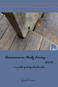 Excursions in Daily Living... Vol 10 - Bible devotionals