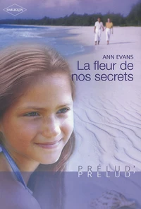 La fleur de nos secrets