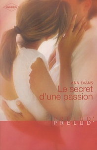 Ann Evans - Le secret d'une passion.