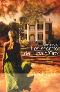 Ann Evans - Les secrets de Luna d'Oro.