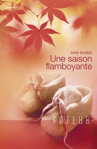 Ann Evans - Une saison flamboyante (Harlequin Prélud').