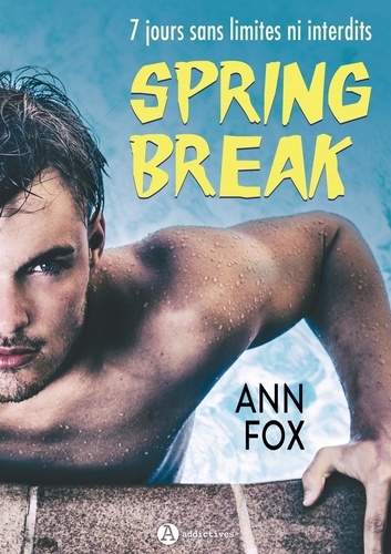 Ann Fox - Spring break - L'intégrale.
