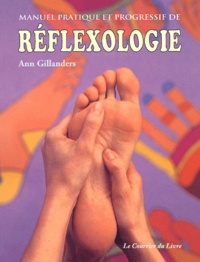 Ann Gillanders - Manuel pratique et progressif de réflexologie.