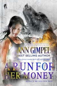  Ann Gimpel - A Run For Her Money - Alphas in the Wild, #3.