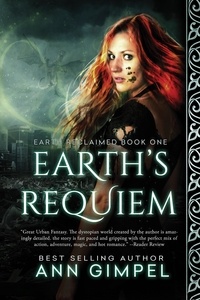  Ann Gimpel - Earth's Requiem - Earth Reclaimed, #1.