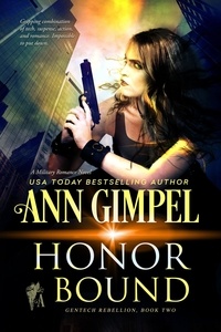  Ann Gimpel - Honor Bound - GenTech Rebellion, #2.