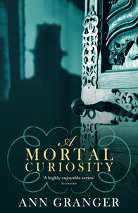 Ann Granger - A Mortal Curiosity (Inspector Ben Ross Mystery 2) - A compelling Victorian mystery of heartache and murder.