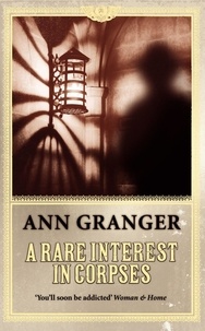 Ann Granger - A Rare Interest in Corpses.