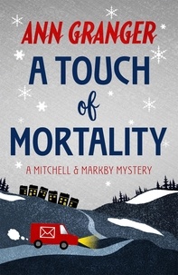 Ann Granger - A Touch of Mortality (Mitchell &amp; Markby 9) - A cosy English village whodunit of wit and warmth.