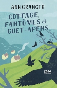 Ann Granger - Cottage, fantômes et guet-apens.