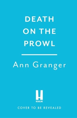 Ann Granger - Death on the Prowl - Campbell &amp; Carter Mystery 8.