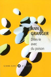 Ann Granger - Dites-le avec du poison.