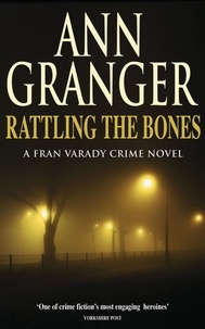 Ann Granger - Rattling the Bones (Fran Varady 7) - An thrilling London crime novel.