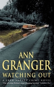 Ann Granger - Watching Out (Fran Varady 5) - A gripping London crime mystery.