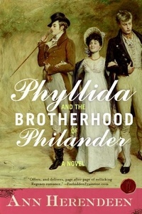 Ann Herendeen - Phyllida and the Brotherhood of Philander - A Bisexual Regency Romance.