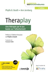 Ann Jernberg et Phyllis Booth - Theraplay - Une thérapie par le jeu basée sur l'attachement.