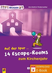 Auf der Spur ... 14 Escape-Rooms zum Kirchenjahr