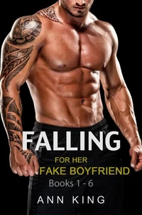 Falling for Her Fake Boyfriend (Books 1-6)