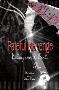 Ann Klee - Fateful Revenge - Verhängnisvolle Rache.