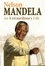Nelson Mandela. An Extraordinary Life