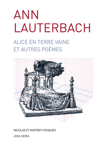 Ann Lauterbach - Alice en terre vaine et autres poèmes.