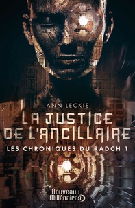 Ann Leckie - Les chroniques du Radch Tome 1 : La justice de l'ancillaire.