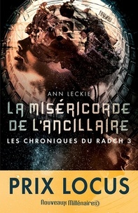 Ann Leckie - Les chroniques du Radch Tome 3 : La miséricorde de l'ancillaire.