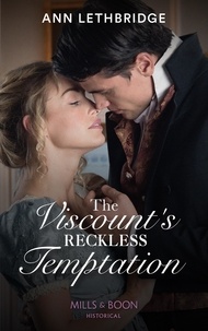 Ann Lethbridge - The Viscount's Reckless Temptation.