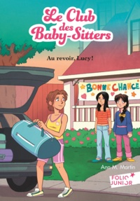 Ann M. Martin - Le Club des Baby-Sitters Tome 13 : Au revoir, Lucy !.