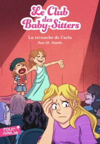 Ann M. Martin - Le Club des Baby-Sitters Tome 15 : La revanche de Carla.