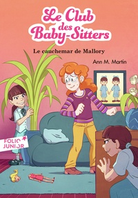 Ann M. Martin - Le Club des Baby-Sitters Tome 21 : Le cauchemar de Mallory.